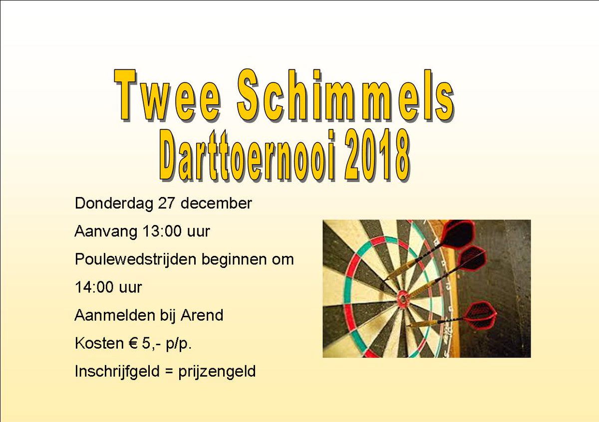 27 December Twee Schimmels Darttoernooi