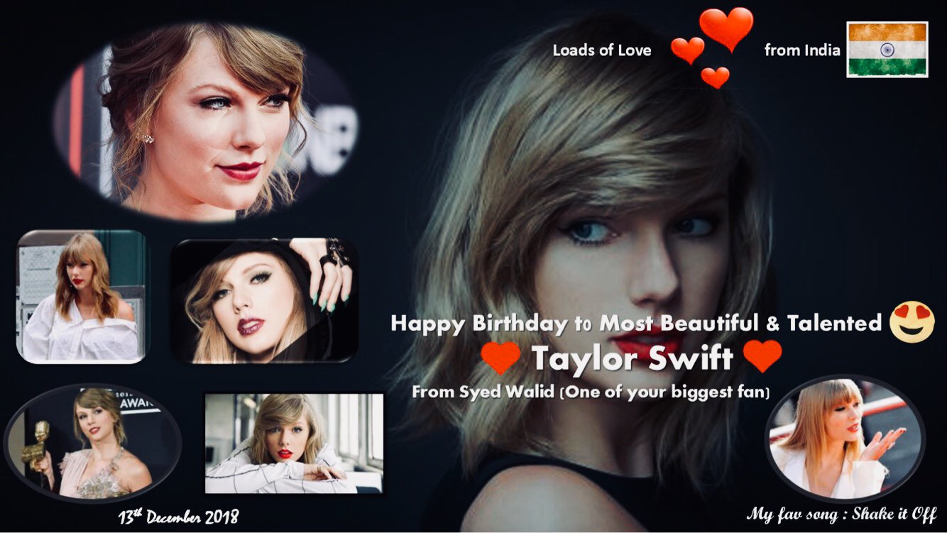  Happy Birthday to most talented and beautiful Taylor Swift  (From One of your biggest fan) 