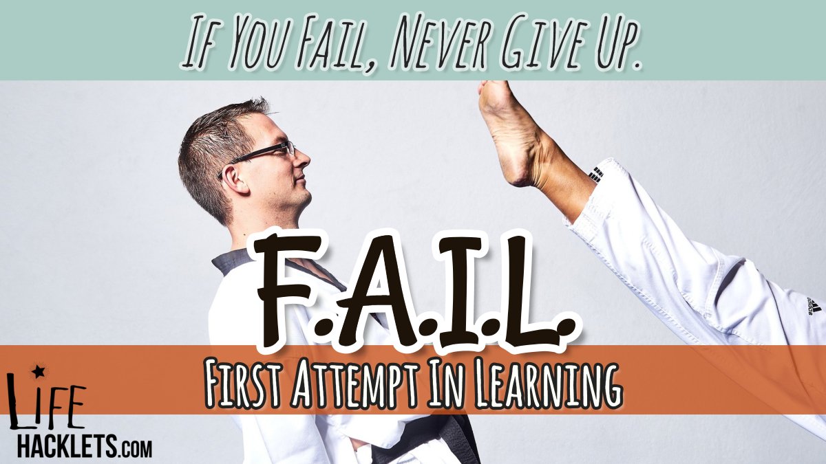 lifehacklets's tweet image. If you #fail, never give up. F.A.I.L. = First Attempt In Learning #Lifehacklets #perseverance