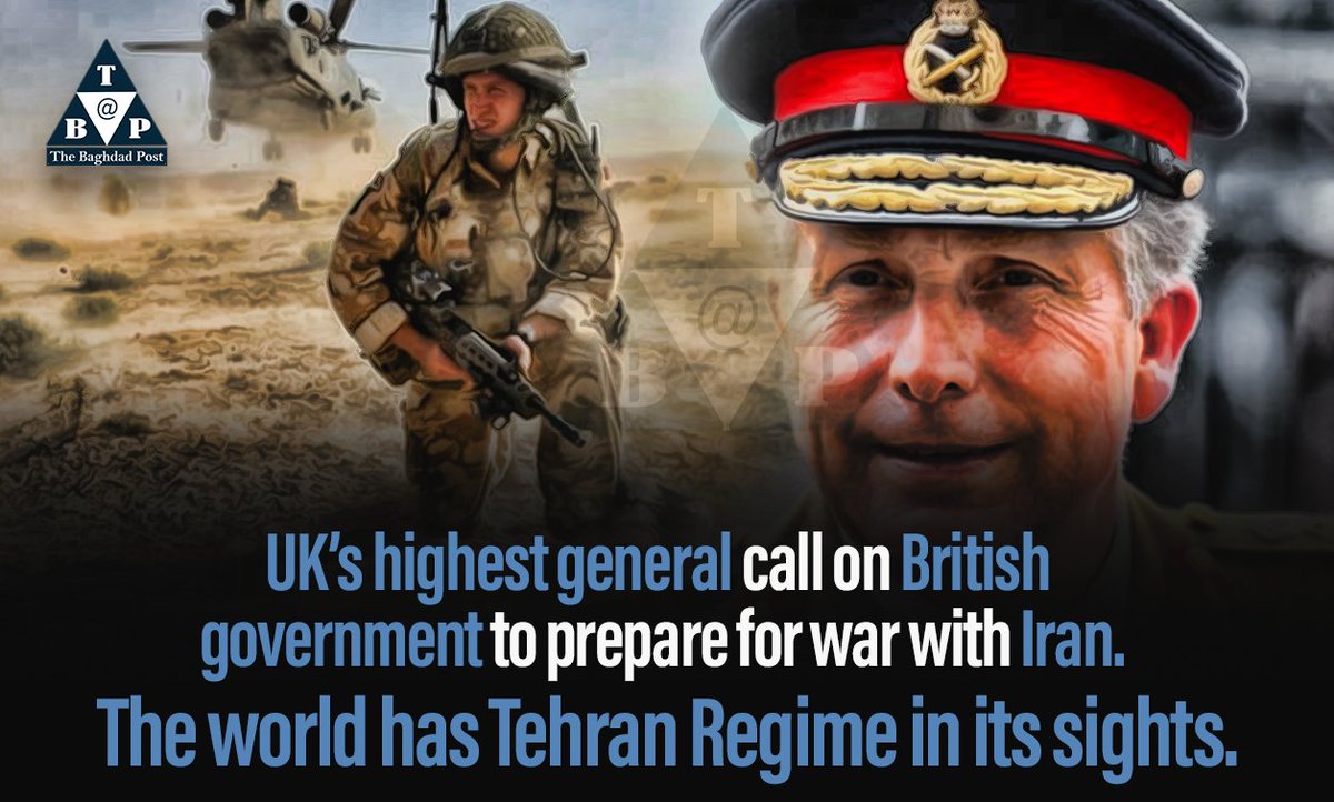 #UK’s highest general call on #British government to prepare for #war with #Iran. The world has #TehranRegime in its sights.

#BaghdadPost #IranRegimeChange #IranSanctions #MiddleEast #TerrorismOfIran