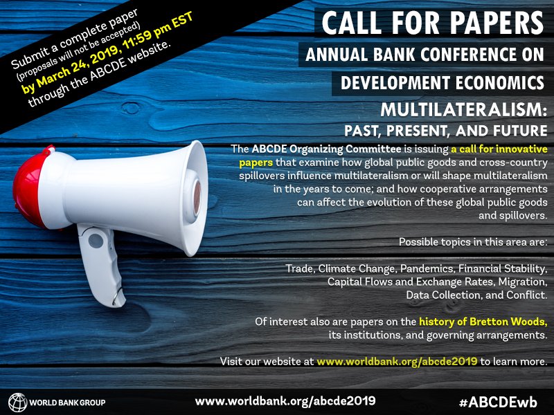 Have a paper on:
•Trade
•Climate Change
•Pandemics
•Financial Stability, Capital Flows and Exchange Rates
•Migration
•Data Collection
•Conflict?
Submit to the Annual Bank Conference on #DevelopmentEconomics 2019: wrld.bg/3ac030mXTiI #ABCDEwb