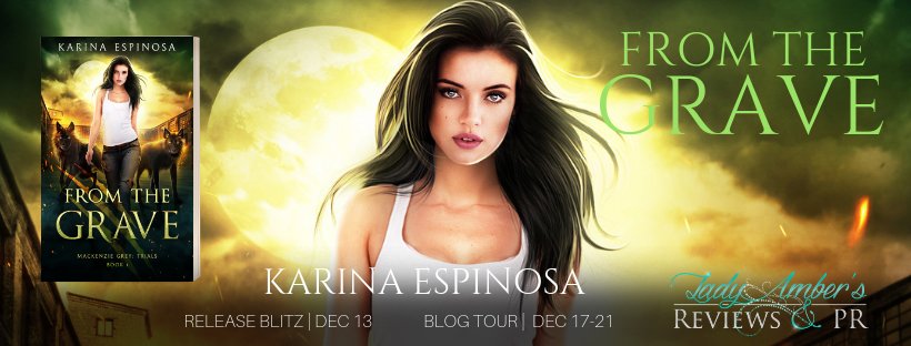 #ReleaseBlitz → From the Grave by <a href="/TweetsByKarina/">Karina Espinosa</a>

Add to #Goodreads TBR ↓
bit.ly/2zVXAes

#BuyLink ↓
Amazon: amzn.to/2Pxlmm6

#LadyAmberPR #NewRelease #FromTheGrave #KarinaEspinosa