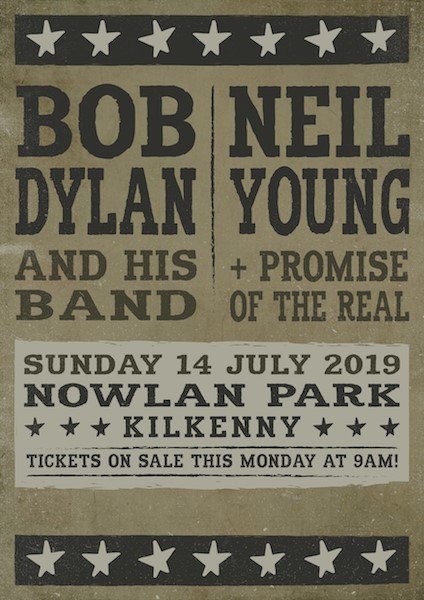 Aikenpromotions Bob Dylan And Neil Young To Perform At Nowlan Park Kilkenny In Their Only Appearance In Ireland Sunday 14 July 19 Tickets Go On Sale This Monday At