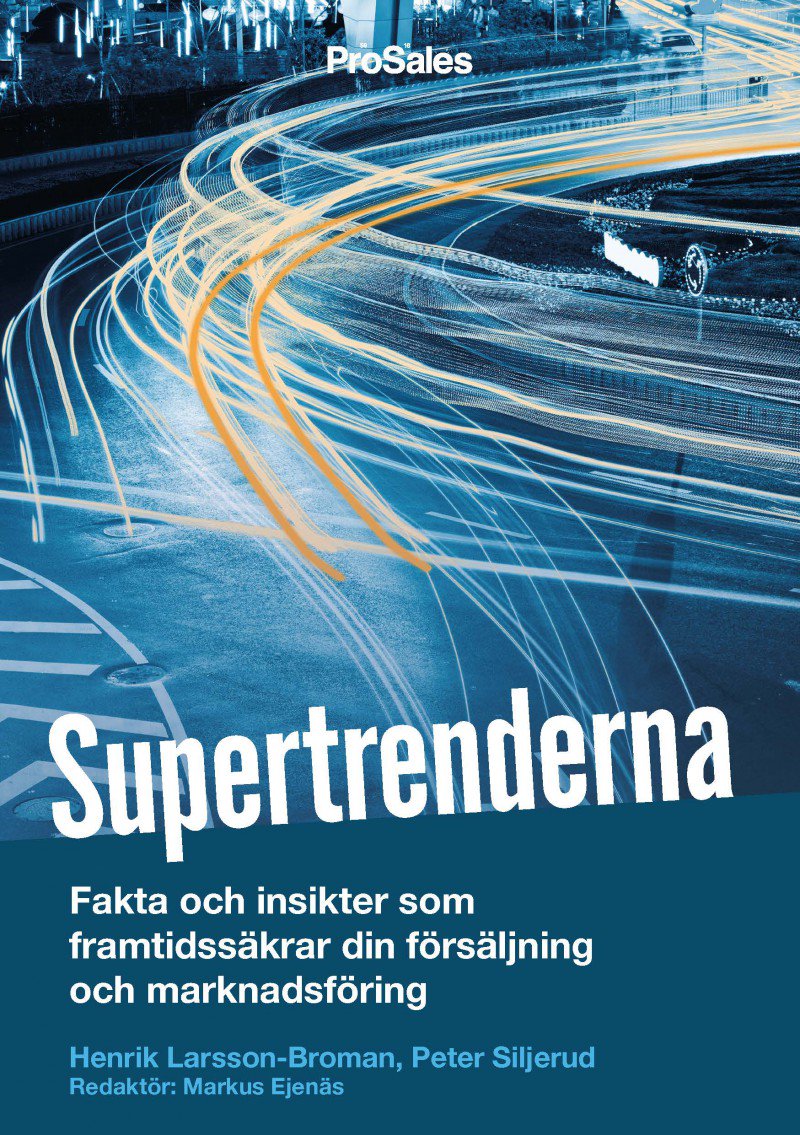 siljerud's tweet image. I min nya bok Supertrenderna presenteras 50 trender inom marknad och försäljning. Boken samlar hårda fakta, tolkar omvärldssignaler och omsätter dem i inspirerande insikter. Se till att framtidssäkra din #marknadsföring och #försäljning redan idag! Läs mer futurewise.se/bocker/