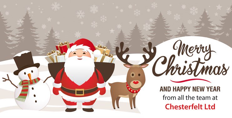 We would like to wish all our customers a very Merry Christmas and a Happy and Prosperous New Year.
chesterfelt.co.uk