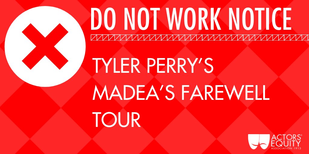 ActorsEquity's tweet photo. Attention Equity Members: Please note that if you're approached about working Tyler Perry’s Madea’s Farewell Tour in any capacity should contact Joe Barnes at JBarnes@actorsequity.org
#DoNotWork https://t.co/rAzm4iGjKB
