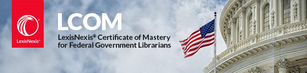 Earn your New LexisNexis® Certificate of Mastery for Federal Government Librarians! governmentinfopro.com/federal_info_p…