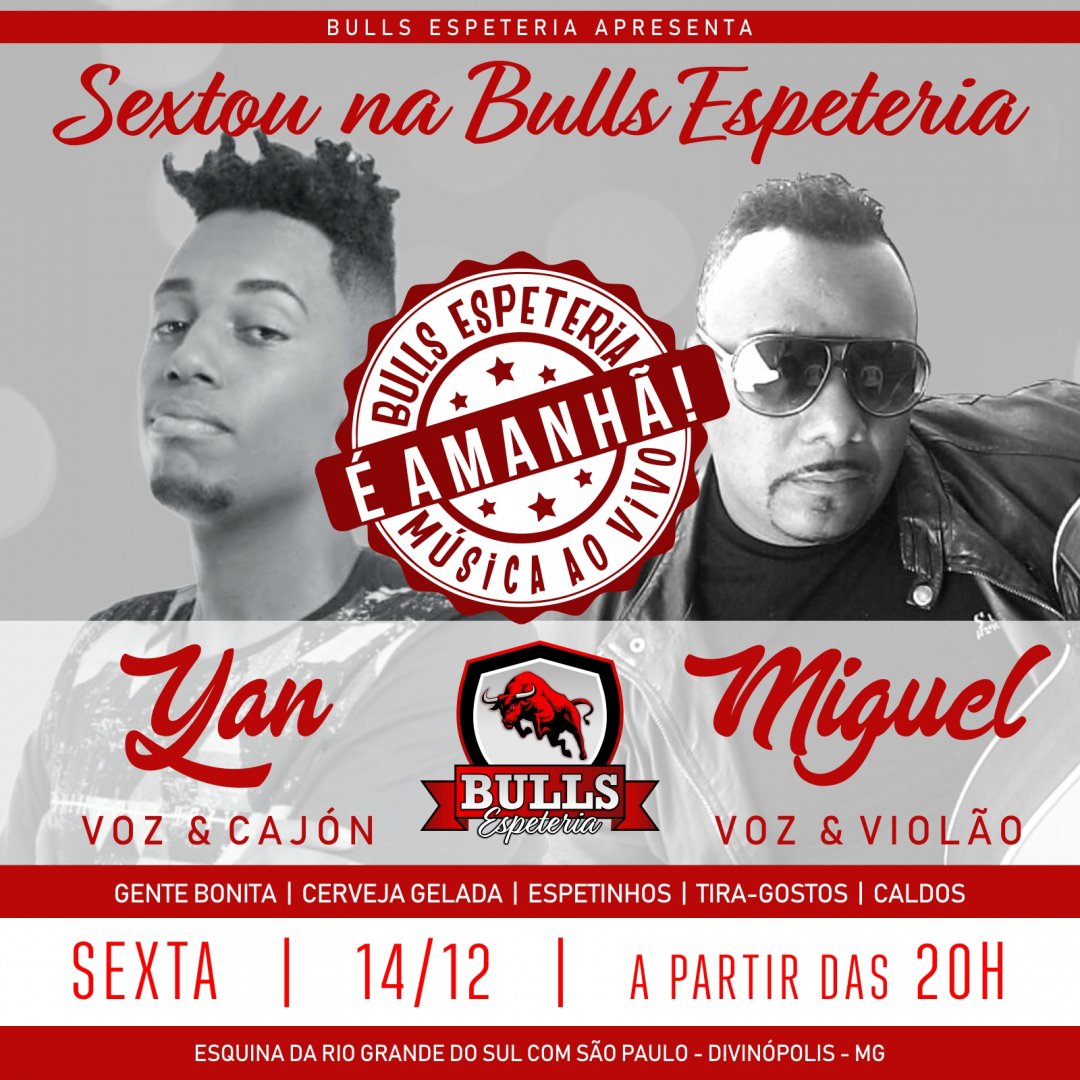 BullsEspeteria's tweet photo. É AMANHÃ!!! Sexta-feira 14/12 a partir das 20 horas na Bulls Espeteria tem o melhor da música ao vivo com Miguel (voz e violão) e Yan (voz e cajón). #bullsespeteria #sexta #musicaaovivo #gentebonita #tiragostos #espetinhos #cervejagelada #divinopolis https://t.co/CRo4PkXp2R