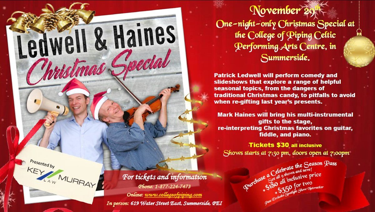 One last chance to catch Ledwell & Haines Christmas show. Tonight Thurs. Dec. 13, our last performance of 2018, at @CollegeofPiping Celtic Arts Centre. Join us at this beautiful new theatre in #Summerside #PEI. 
secure.ticketpro.ca/?server=ww3&la…