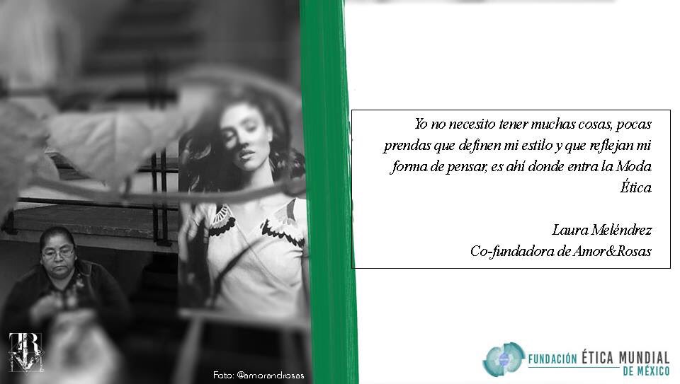 “Yo no necesito tener muchas cosas, pocas prendas que definen mi estilo y que reflejan mi forma de pensar, es ahí donde entra la Moda Ética”

Laura Meléndrez Co-fundadora de Amor&Rosas

#Fashion   
#SlowFashion   
#ethicalfashion   
#MexicoFashion