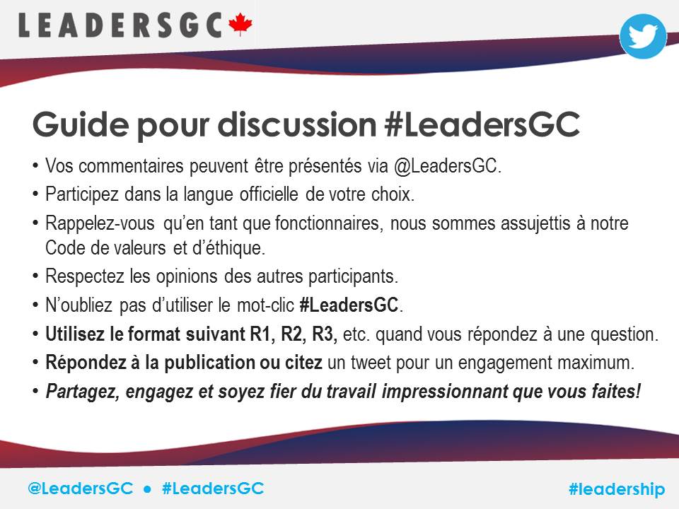 N'oubliez pas d'inclure R1, R2, etc. + #LeadersGC &amp; #ProGenRHPaye dans vos gazouillis, et RÉPONDEZ aux questions afin de participer à la discussion. Voici les trucs de clavardage de #LeadersGC: