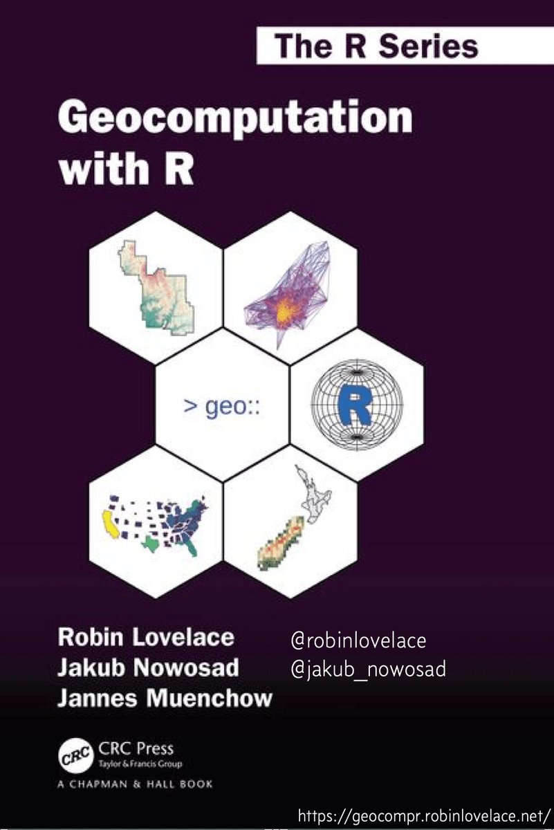 Geocomputation with R by Robin Lovelace Jakub Nowosad and Jannes Muenchow https://geocompr.robinlovelace.net