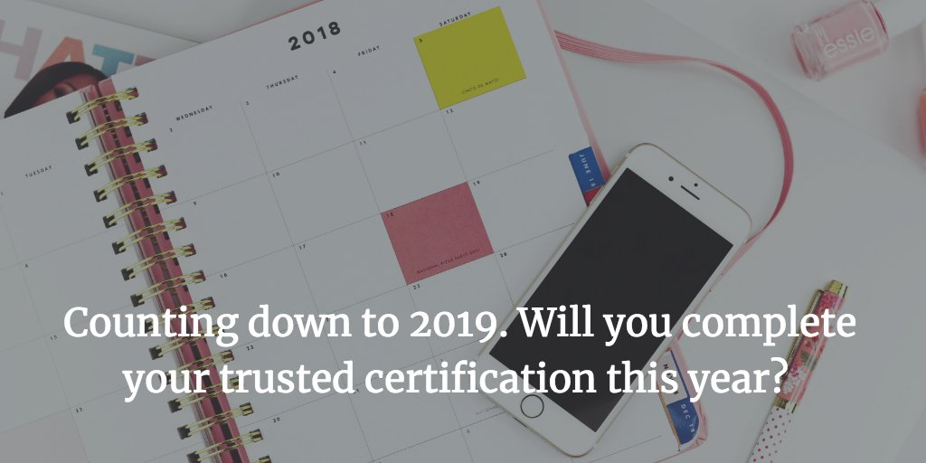 Counting down to 2019. Will you complete your trusted certification this year? Only a few more opportunities left! buff.ly/2Niv2nA #trustedconconfianza