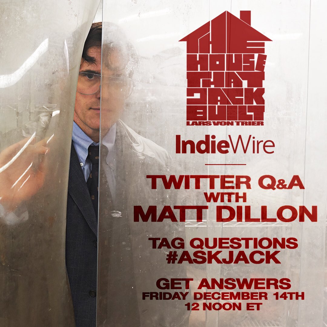 Send in your Qs and I'll be answering the best ones tomorrow at 12pm ET on <a href="/IndieWire/">IndieWire</a>'s Twitter. 
THE HOUSE THAT JACK BUILT is in theaters and on iTunes tomorrow.