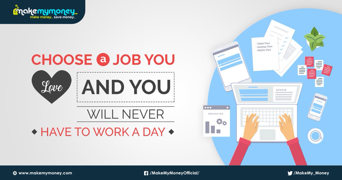 MakeMyMoneyind's tweet photo. Choose a Job you Love, and you will never have to work a day
#quotes #lifequotes #quotestoliveby #inspirationalquotes #motivationalquotes #quotesoftheday
#dailyquotes #successquotes #tumblrquotes #quoteoftheday #PowerOfImpact #quoteoftheday #Makemymoney #MMM #Financialquotes https://t.co/XMu1RRBgYW