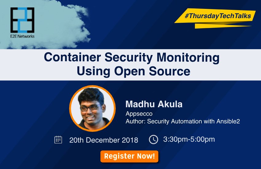 e2enetworks's tweet photo. Join our #Webinar on #ContainerSecurity Monitoring using #OpenSource by automation security ninja @madhuakula 
@e2enetworks #thursdaytechtalks 

Live Webinar - Join us on Thursday, 20 Dec at 3:30 PM IST.
Register Here --> https://t.co/cdbHD5PCXL https://t.co/qtSnml5sS6