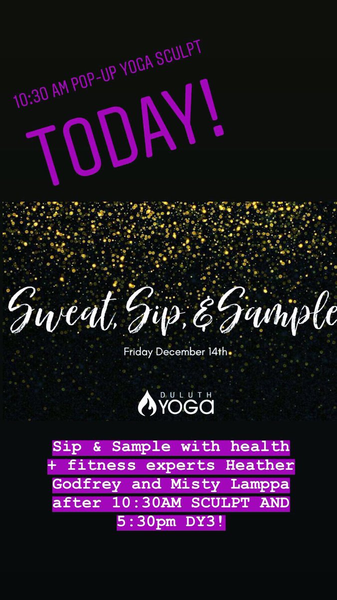 duluth_yoga's tweet photo. TODAY!! sips &amp; samples following 10:30am SCULPT &amp; 5:30pm DY3 🔥🔥 https://t.co/dWJKvvhZvJ