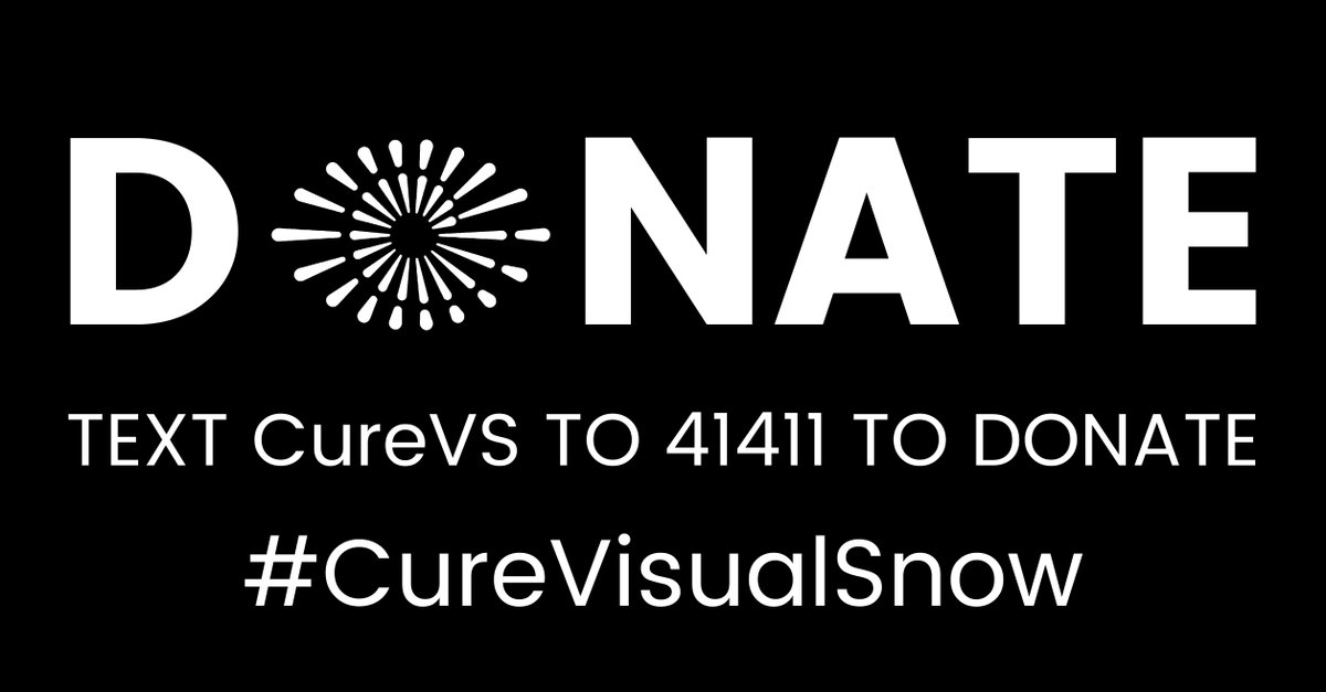 VisualSnowInit's tweet image. Ready, set, DONATE! Text cureVS to 41411 to donate to the @VisualSnowInit   #CrowdRise campaign! Every donation will be matched dollar-for-dollar to double our impact. With everyone&apos;s help we can reach our goal and in turn provide $100,000 to fund 2019 #VS research protocols!