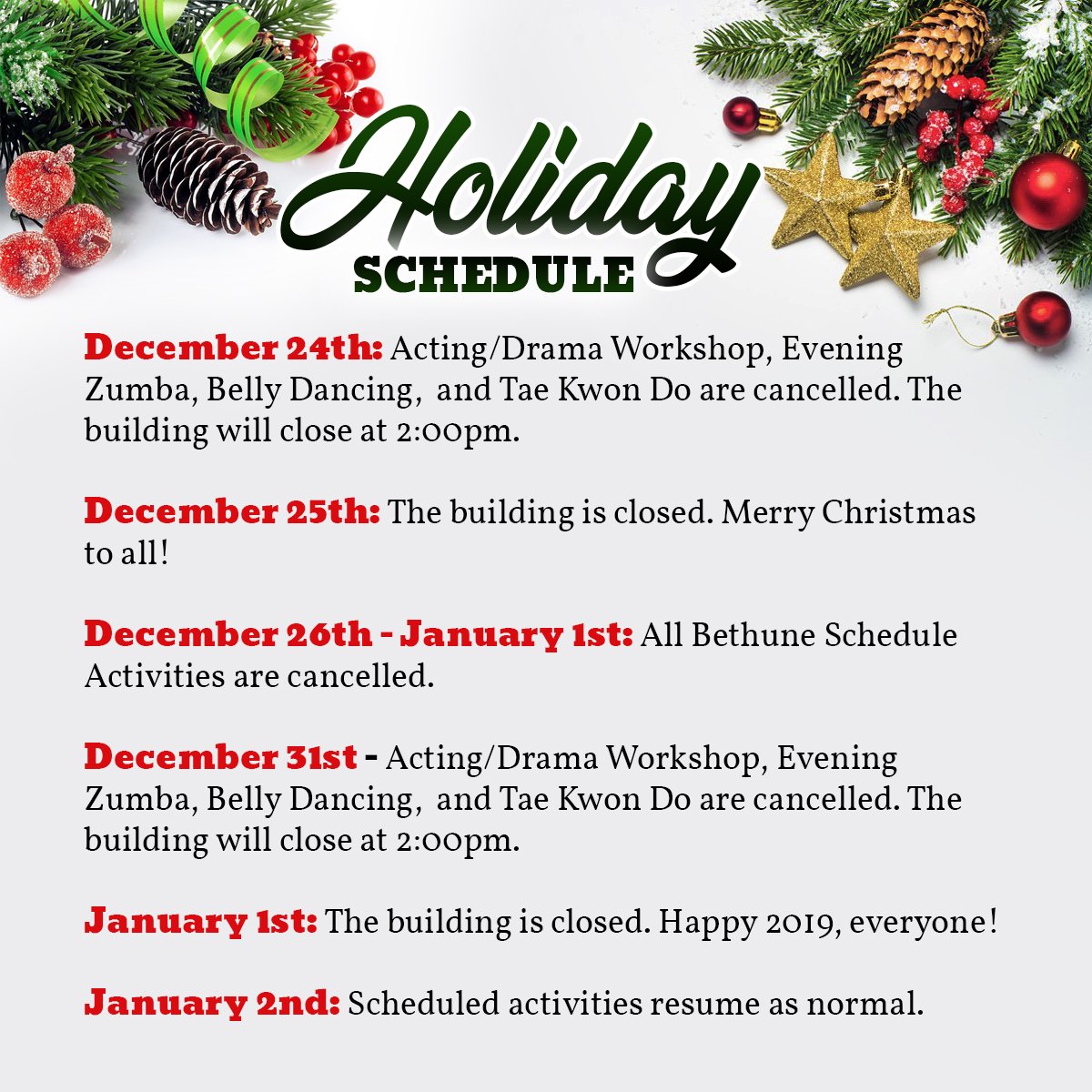 Happy Holidays! 
As the holidays approach and the year comes to an end, please take note of a few dates The Bethune will be closed. We love to have you here however, we don’t want you to come, and the center be closed. Please take a look at our holiday schedule!