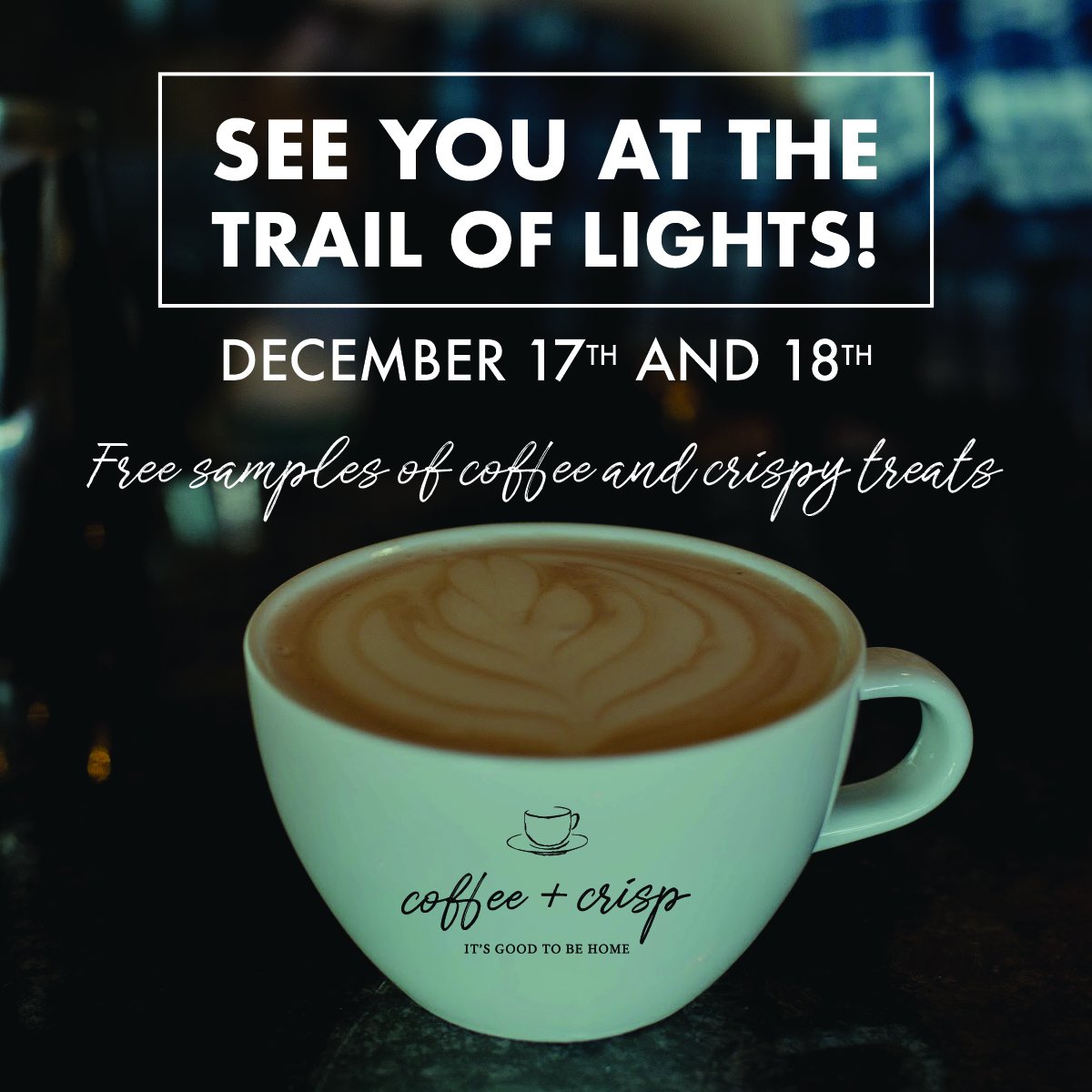 CoffeeandCrisp's tweet photo. Join us at the Trail of Lights for FREE samples of the heart and soul of Coffee + Crisp - brews and crispies! We can't wait to see you there! #staycrispy https://t.co/YODUKR24Fy