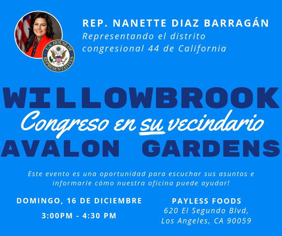 Stop by our #CongressOnYourCorner in the #AvalonGardens & #Willowbrook area this Sunday, Dec. 16 from 3pm-4:30pm at the Payless Foods located at 620 El Segundo Blvd, Los Angeles, CA 90059. Looking forward to hearing about issues of concern to you. Hope to see you there! #CA44