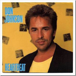  Heartbeat by Don Johnson  Don Johnson 
(born December 15, 1949)  Happy Birthday!  