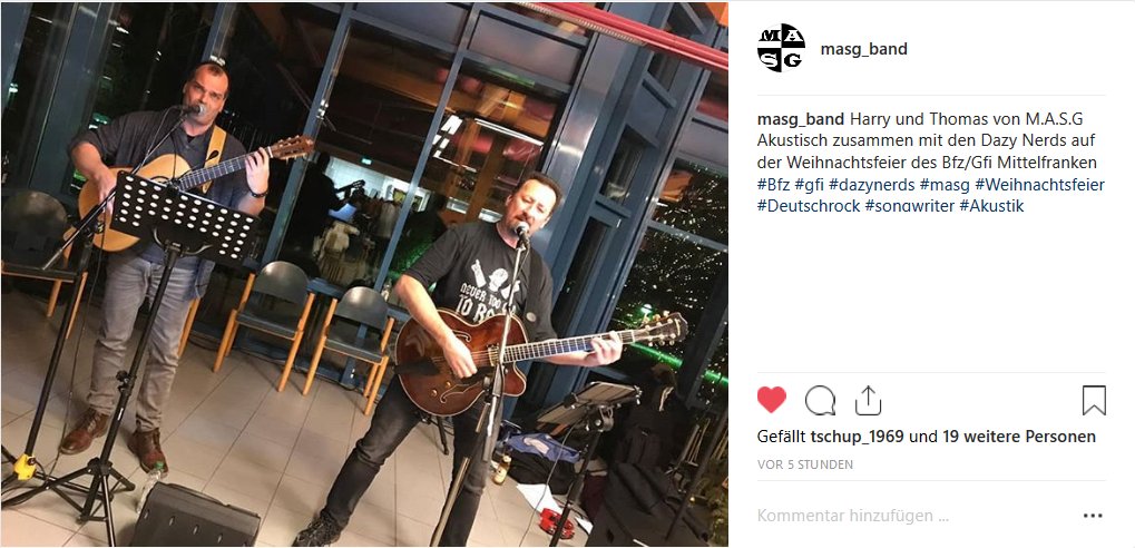 masg_band
Harry und Thomas von M.A.S.G Akustisch zusammen mit den Dazy Nerds auf der Weihnachtsfeier des Bfz/Gfi Mittelfranken #Bfz #gfi #dazynerds #masg #Weihnachtsfeier #Deutschrock #songwriter #Akustik