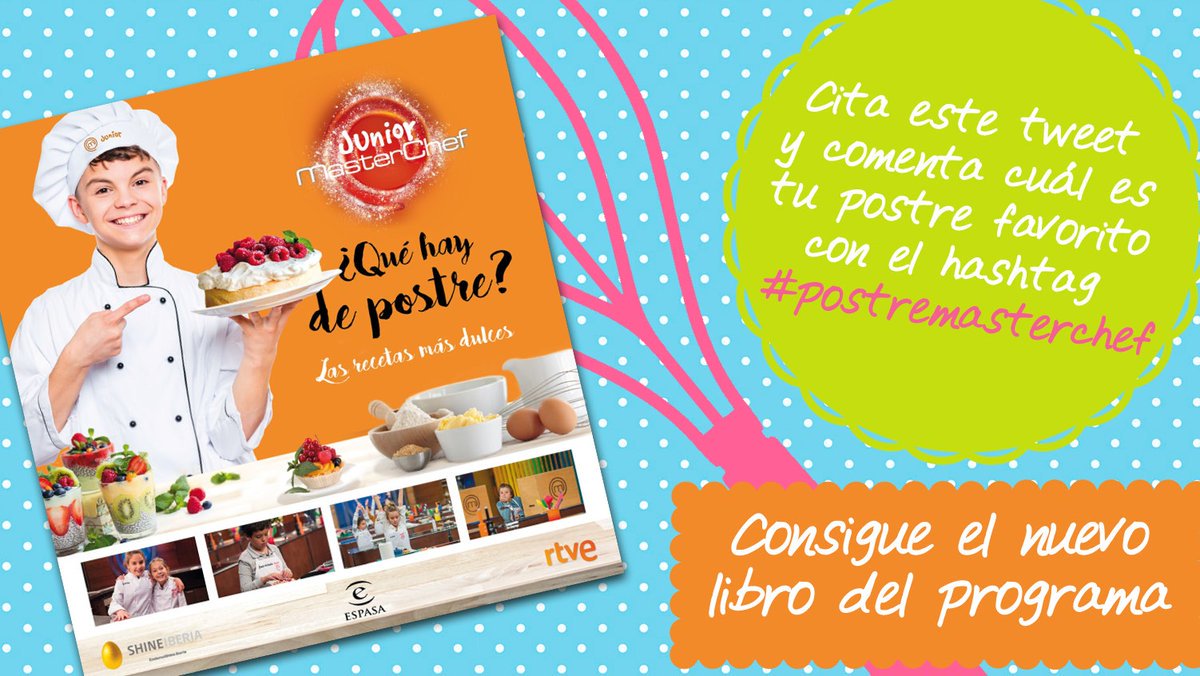 MasterChef_es's tweet photo. ¿Quieres ganar el nuevo libro de #MCJunior? Participa en el concurso y conviértete en el rey de los postres:
1. Síguenos en twitter.
2. Cita este tweet: https://t.co/vkloff3pbo
3. Comenta cuál es tu postre favorito.
4. Añade el hashtag #postremasterchef
¡Suerte! https://t.co/Ctlm1fPhuf