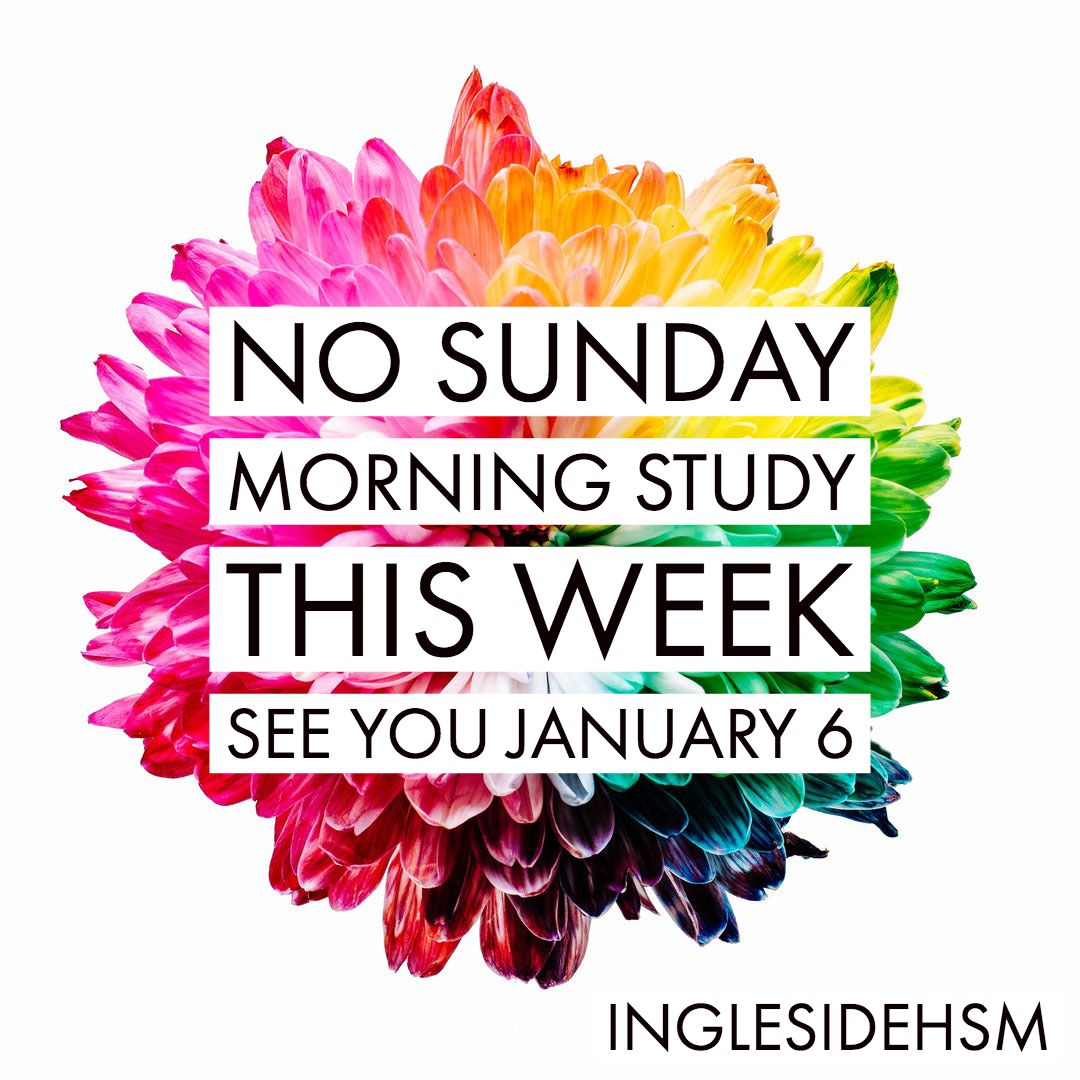 InglesideHSM's tweet photo. REMINDER: We do not have Sunday Morning Study tomorrow. We will kick-off Sunday Morning Study again on Sunday, January 6, 2019. We meet each Sunday from 9:40 to 10:45 a.m. at Across the Street (ATS). We hope to see you there in a few weeks! #InglesideHSM https://t.co/4wHYvcNGIn