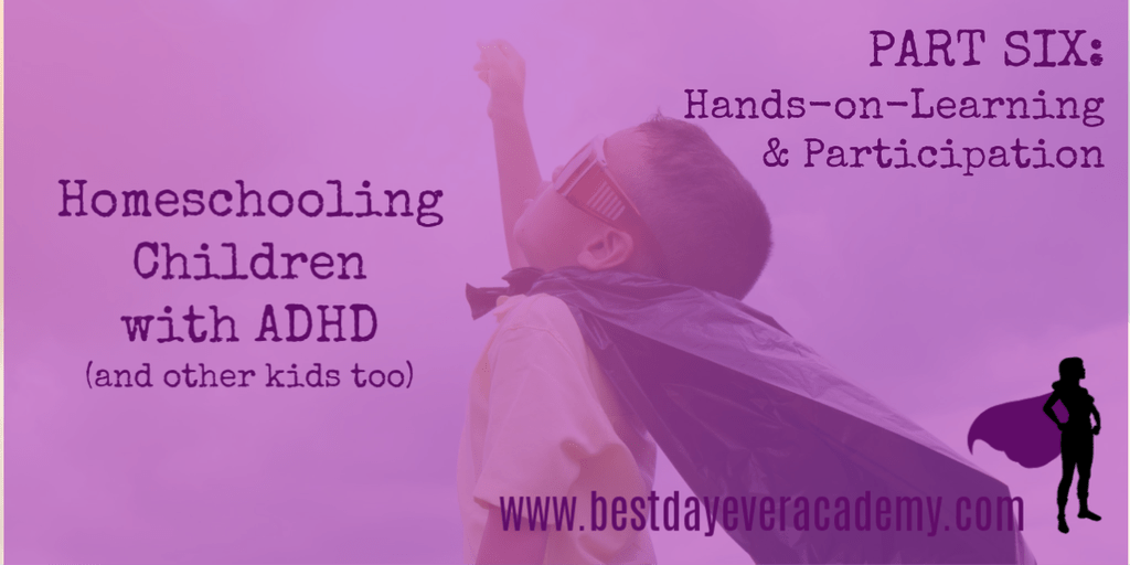 BestDayEverAcad's tweet photo. Homeschooling Children with ADHD (and other kids, too) – Part 6: Hands-on Learning &amp; Participation: https://t.co/PvxxzpPvRh https://t.co/il8GE9OnRq
