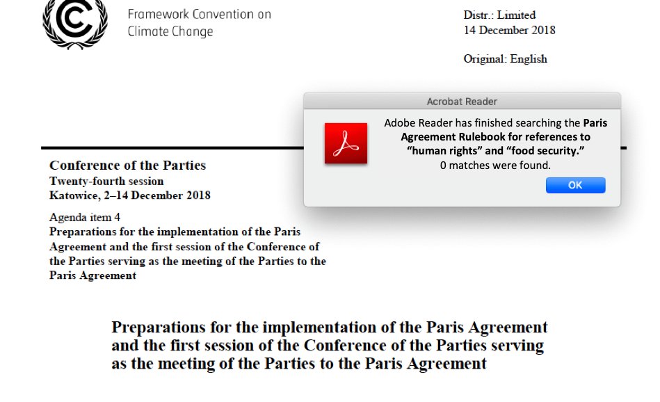 new compilation of #COP24 draft outcomes - aka. #ParisAgreement rulebook - released by presidency (not yet adopted) - CTRL+F reveals complete absence of references to #HumanRights & #FoodSecurity unfccc.int/sites/default/… #UDHR70