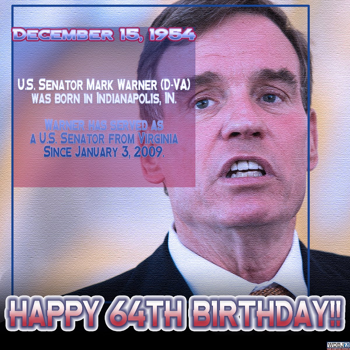 It\s Sen. Mark Warner\s birthday! Today, Warner turns 64! Everyone wish him a happy one! 