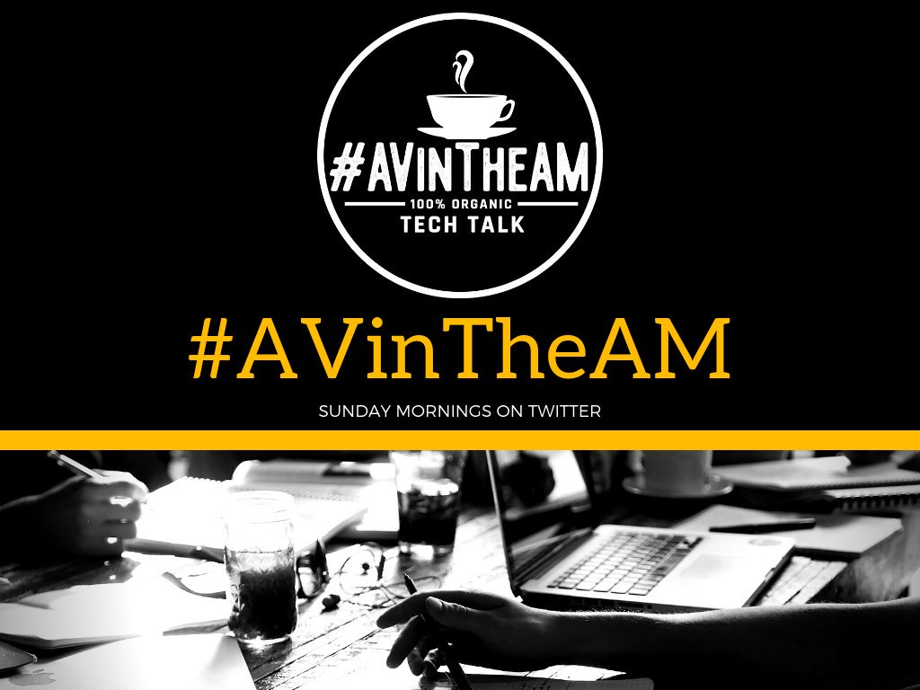 chris_neto's tweet image. Join us tomorrow on twitter. Staring at 8am EST. Look for Hashtag: #AVintheAM. #AVtweeps