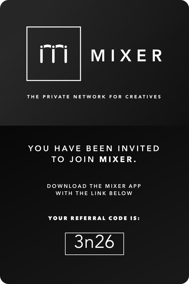 Join Mixer -- The Private Network for Creatives at apple.co/1FW9kGF and sign up with my code: 3n26 ( I have 20 invites - this is a social network for creatives - it actually works for networking internationally )