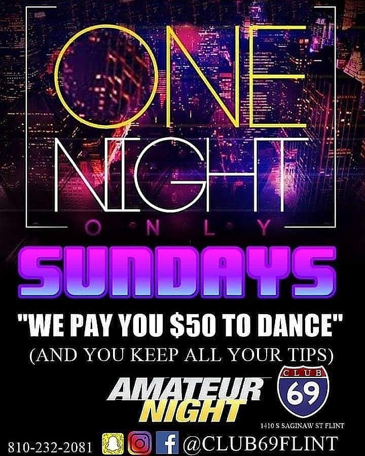 CLUB69FLINT's tweet photo. #Amateurnight tonight at Club 69 #Flint we will pay you $50 to dance and you get to keep all of your tips https://t.co/lVzbRrvJYQ