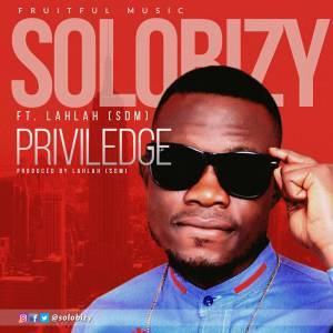 amjulietpatrick's tweet photo. [MUSIC] Solobizy Ft LahLah – PRIVILEDGE https://t.co/wb6AodyS0c https://t.co/oclcUtwAQD