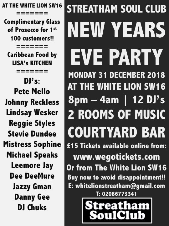 Tickets selling faster than previous years for the Streatham Soul Club New Years Eve Party at The White Lion. Available from the White Lion and online at We Got Tickets: 
wegottickets.com/event/458177
