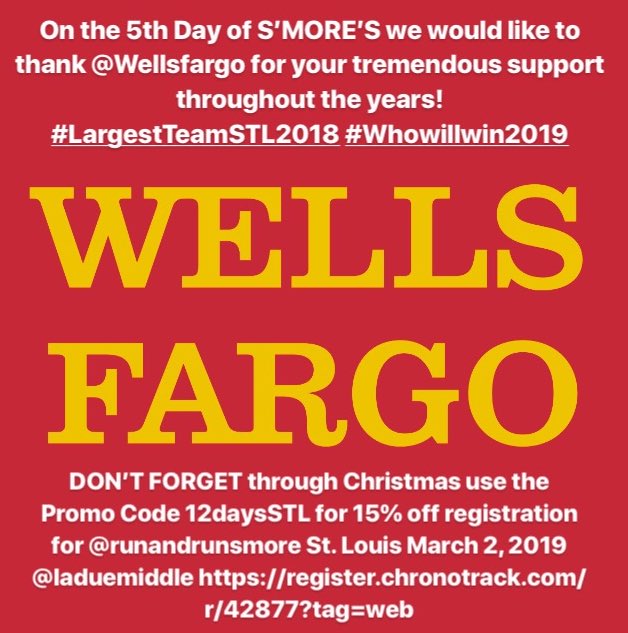 RunandRunSmore's tweet image. On the 5th Day of S’MORE’S we would like to thank @Wellsfargo for your tremendous support throughout the years! #LargestTeamSTL2018 DON’T FORGET through Xmas use Promo Code 12daysSTL for 15% off @runandrunsmore St. Louis March 2, 2019 @laduemiddle register.chronotrack.com/r/42877?tag=web