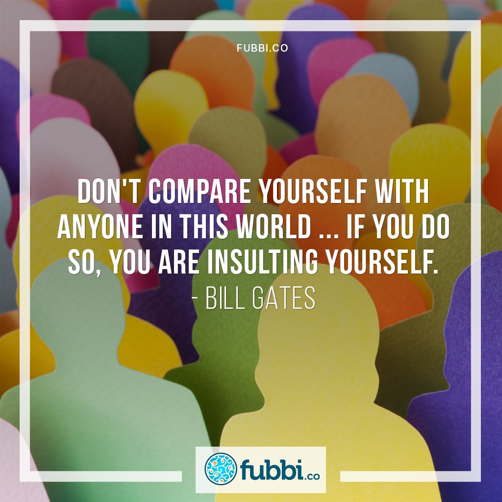 FubbiCo's tweet photo. "Don't compare yourself with anyone in this world ... if you do so, you are insulting yourself."-Bill Gates  #billgates #influencer #fundamentals #socialmediamarketing #contentmarketing #marketing #contentcreators #onlinemarketing #digitalmonetizationstrategies #B2B  #fubbi https://t.co/xszVLYiP6h