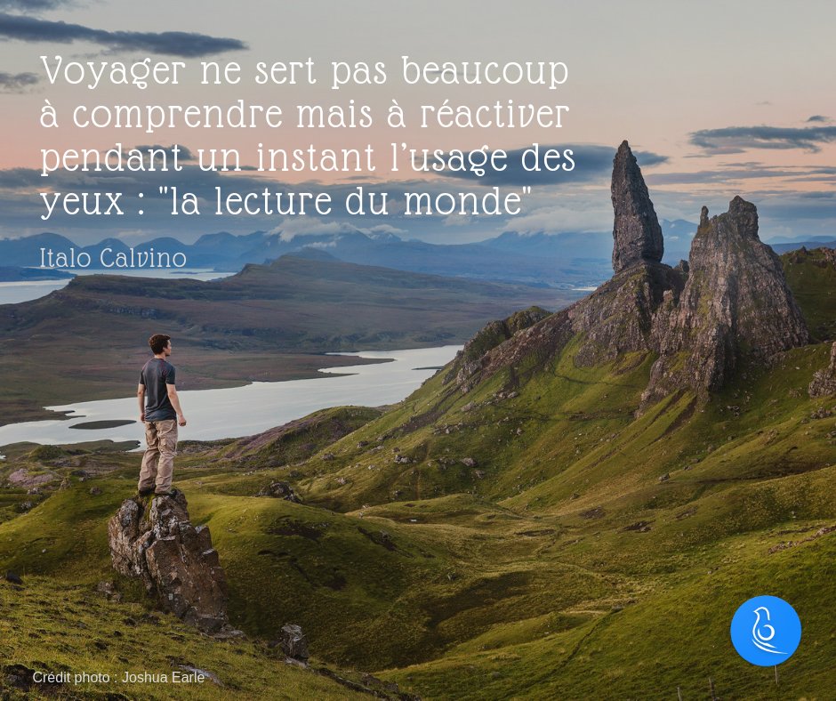 Soyoutrip Voyager Ne Sert Pas Beaucoup A Comprendre Mais A Reactiver Pendant Un Instant L Usage Des Yeux La Lecture Du Monde Italo Calvino Citation Voyage Mondaymotivation T Co Xz2ftbncvm