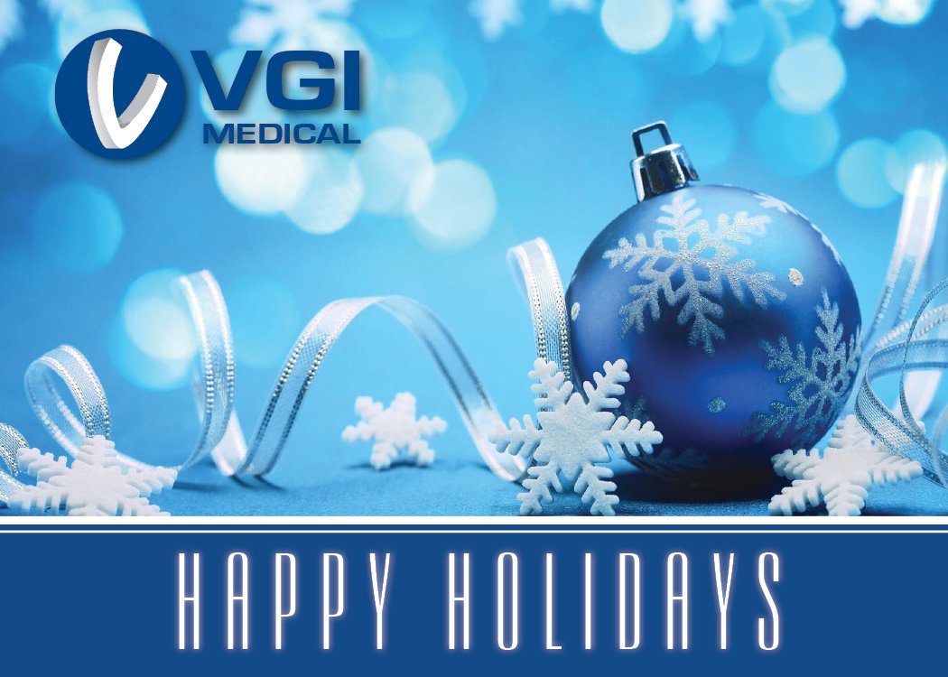 May the coming weeks be merry and bright.  All the best, from VGI Medical.