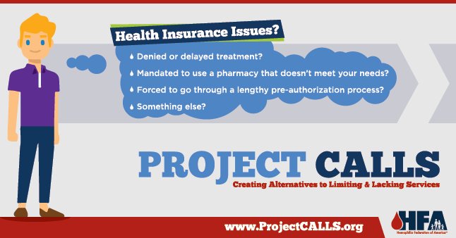Most people experience some form of an insurance frustration while dealing with their bleeding disorder. If those frustrations have led to a delay or denial of care or have otherwise impacted your care, let Project CALLS know: buff.ly/2GwLdtZ