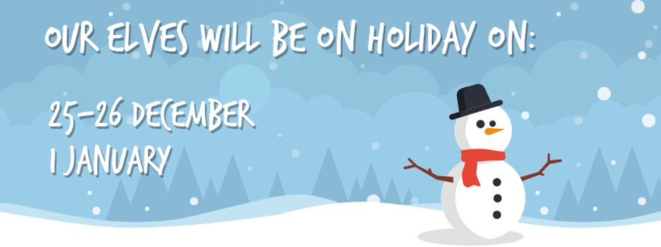 Our team will be on holiday on the 25th &amp; 26th of December and the 1st of January 🎅🎄