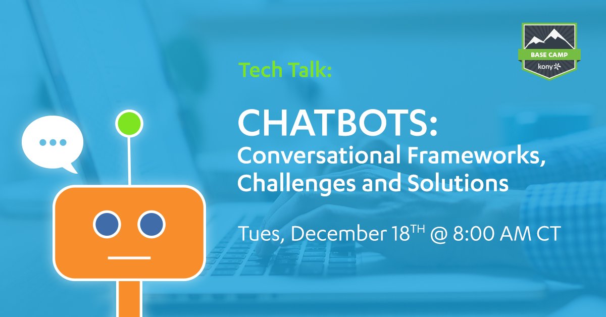 Kony's tweet photo. The last #KonyTechTalk of the year is here! Join #KonyBaseCamp on December 18 at 8am CT and get a quick demo of #Chatbots in the Banking context
https://t.co/QRHZuMFcvz https://t.co/P4M4FofDJg
