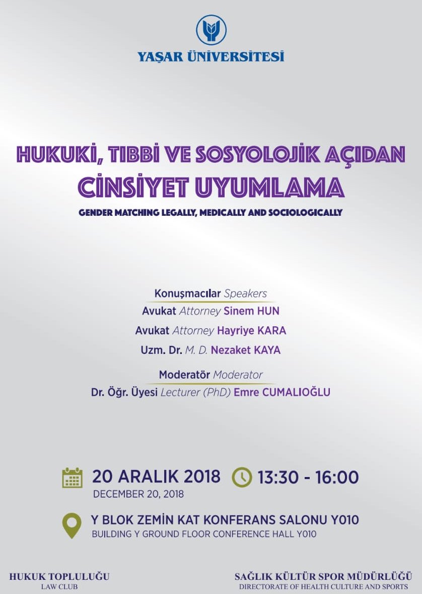 Hukuk Topluluğu olarak düzenlediğimiz Hukuki Tıbbi Sosyolojik Açıdan Cinsiyet Uyumlama Konferansına tüm arkadaşlarımızı ve ilgilileri bekliyoruz