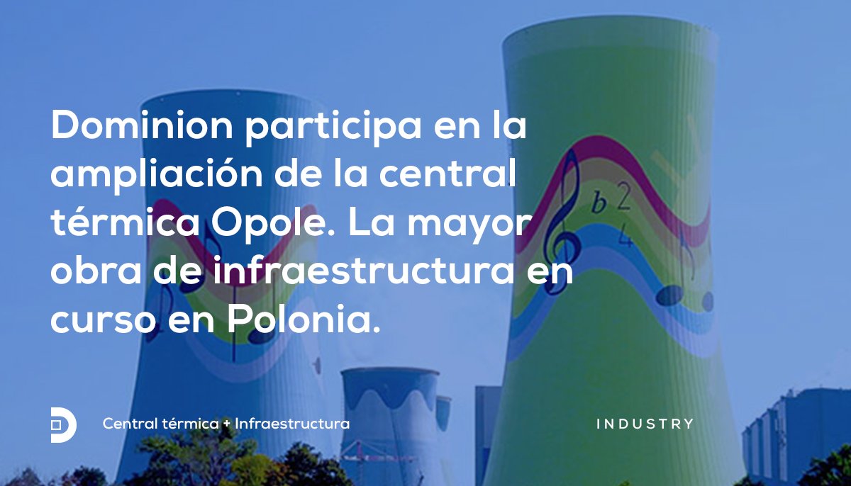 Dominion_DOM's tweet photo. Dominion ha participado en el macroproyecto de ampliación de la central térmica de #Opole, la mayor obra de infraestructura en curso en Polonia ➡ https://t.co/HJ56rqmNk6 https://t.co/mqzcge9YEL