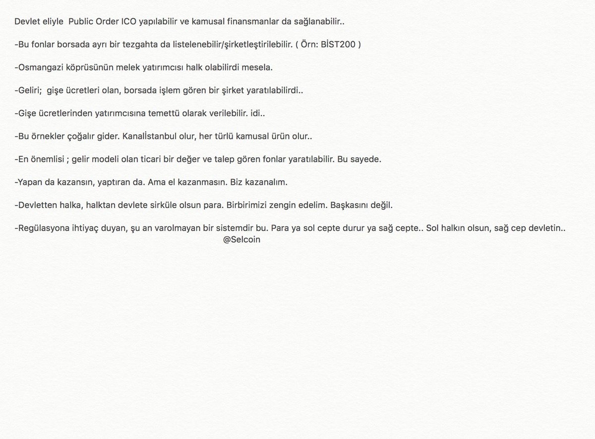 Devlet eliyle Kamusal Kitle Fonlaması ile Kamusal ürünlerin şirketleştirilmesi ve halkın-devletin birlikte kazanması mümkündür. Devlete akıl vermek haddimiz değil lakin, belki bir faydamız dokunur diye çabalıyorum.. Nacizane fikir paylaşıyorum. <a href="/BeratAlbayrak/">Berat Albayrak</a>