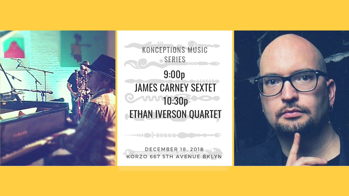 TUESDAY! 9P JAMES CARNEY SEXTET 10:30P ETHAN IVERSON QUARTET ⭐⭐⭐⭐⭐ - mailchi.mp/jamescarney/ko…