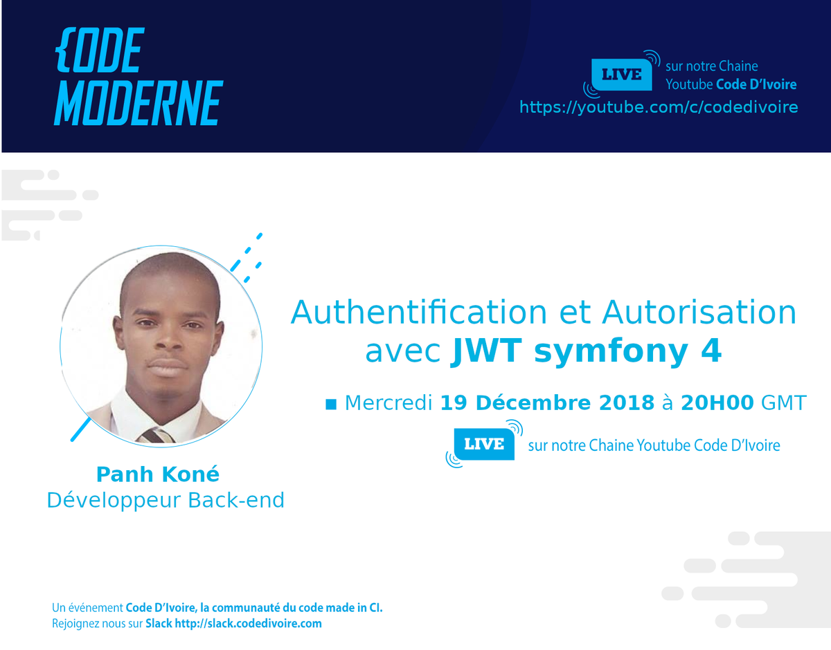 akiltechnologie's tweet photo. Ours truly Panh Kone est de retour dans #CodeModerne pour une autre session de code #api #backend: Authentification et Autorisation avec #JWT sur #Symfony 4. C'est ce Mercredi 19 Decembre 2018 a 20H GMT sur https://t.co/0Hdkq5tIhe #civdev #civtech #php #madeinci @codedivoire https://t.co/ob36mvpezl
