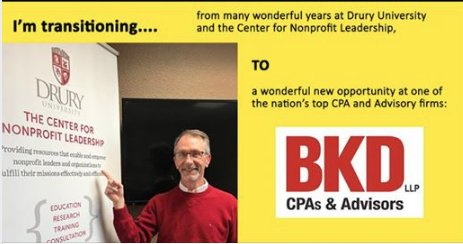 I had 8 great years <a href="/DruryUniversity/">Drury University</a>, but now excited to start in 2019 with @BKDLLP. It's going to be great - still working with awesome #Nonprofits.